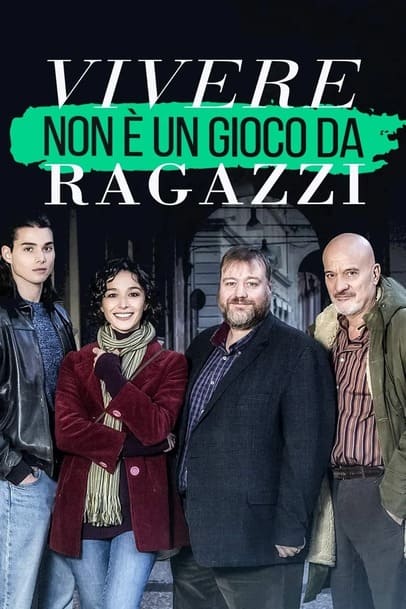 locandina della serie TV "Vivere non è un gioco da ragazzi"